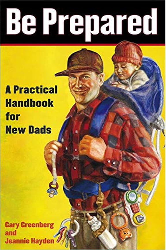 Pre-Owned A Gift for Dads Be Prepared: A Practical Handbook for New Dads, (Paperback)