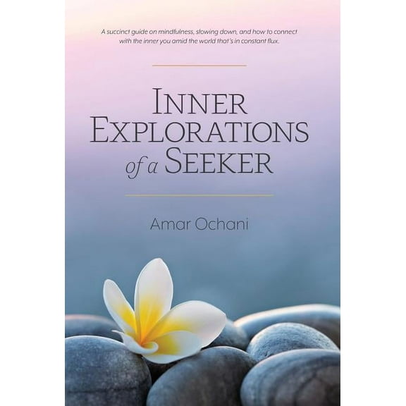 Inner Explorations of a Seeker, (Hardcover)
