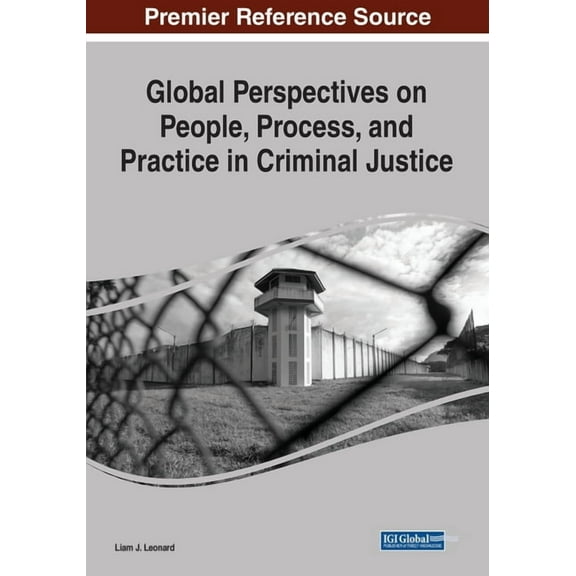 Global Perspectives on People, Process, and Practice in Criminal Justice, (Paperback)