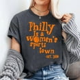 thumbnail image 3 of Philly is A Women's Sports Town Est 2030 Unisex T-Shirt, Sizes S-5XL - Gategoo, 3 of 5
