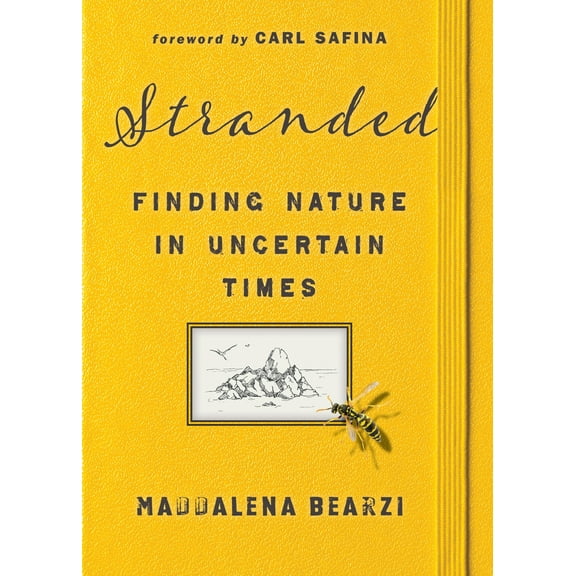 Pre-Owned Stranded: Finding Nature in Uncertain Times (Hardcover) 1597146048 9781597146043