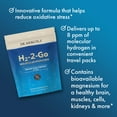 thumbnail image 6 of Dr. Mercola H2-2-Go Packets, Up to 8ppm of Molecular Hydrogen Gas*, non GMO, Gluten Free, Soy Free, 6 of 8