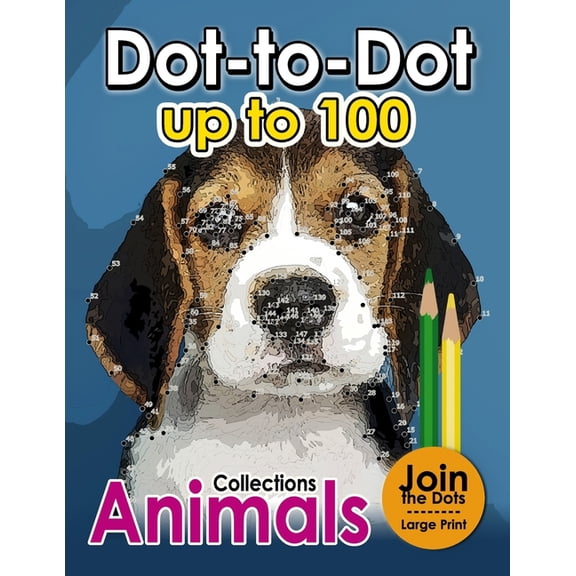Dot to dot up to 100: (Connect the Dot Books For Adults), (Paperback)