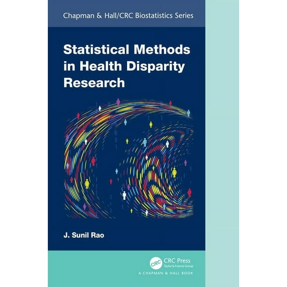 Chapman & Hall/CRC Biostatistics Statistical Methods in Health Disparity Research, (Hardcover)