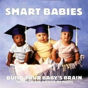 Smart Babies - Build Your Baby's Brain Through The Power of Music