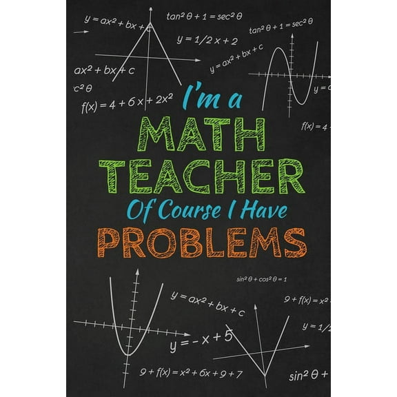 Rainbowpen Publishing: I'm A Math Teacher of Course I Have Problems, Book 1, (Paperback)