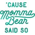 thumbnail image 2 of CafePress - Cause Momma Bear Said So Mug - 11 oz Ceramic Mug - Novelty Coffee Tea Cup, 2 of 4