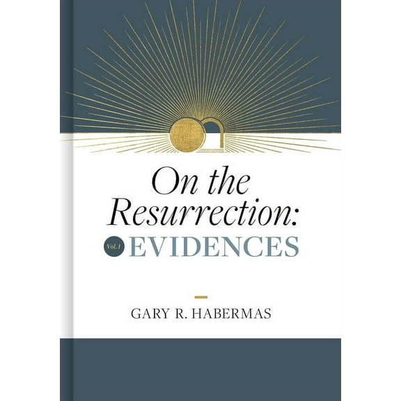 On the Resurrection On the Resurrection, Volume 1: Evidences Volume 1, (Hardcover)