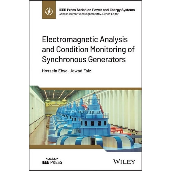 IEEE Press Power and Energy Systems Electromagnetic Analysis and Condition Monitoring of Synchronous Generators, (Hardcover)