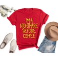 thumbnail image 3 of I'm A Nightmare Before Coffee T-shirt, Funny Halloween Shirt for Women & Men, Graphic Tee Red, 3 of 3