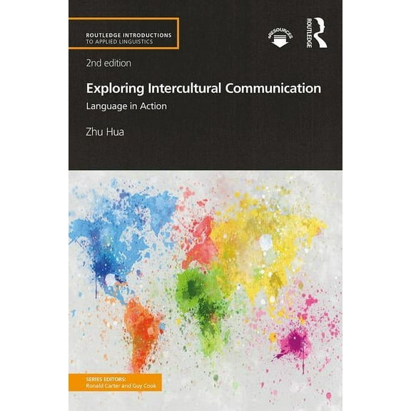 Routledge Introductions to Applied Lingu Exploring Intercultural Communication: Language in Action, (Paperback)