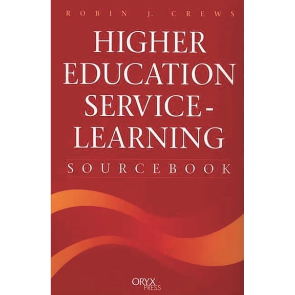 Higher Education Service-Learning Sourcebook, (Hardcover)