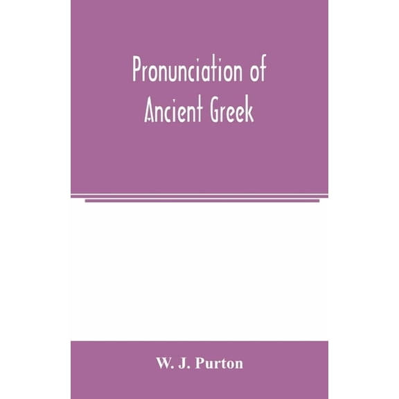 Pronunciation of ancient Greek, (Paperback)