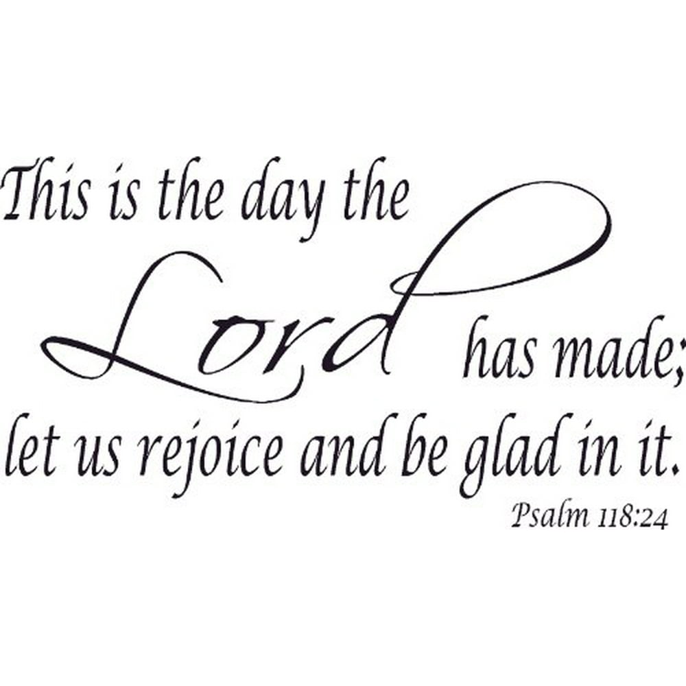 Psalm 118 24 Bible Verse Vinyl Wall Decal By Scripture Wall Art 11 psalm-118-24-bible-verse-vinyl-wall-decal-by-scripture-wall-art-11