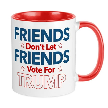 

CafePress - Friends Don t Let Friends Vote Trump Mug - Ceramic Coffee Tea Novelty Mug Cup 11 oz