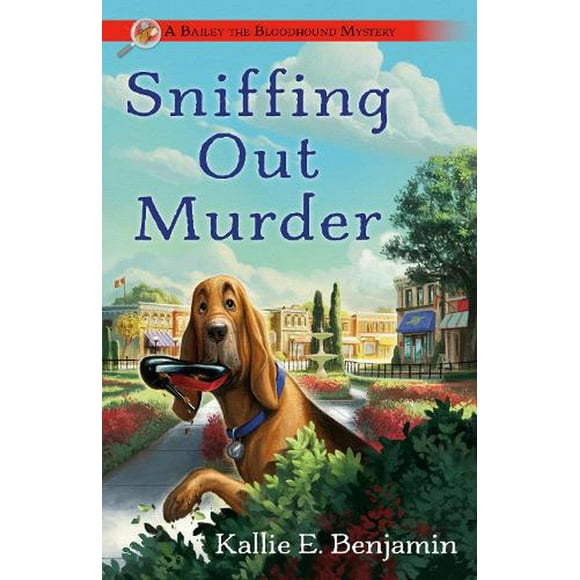 A Bailey the Bloodhound Mystery: Sniffing Out Murder (Series #1) (Paperback)