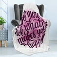 thumbnail image 4 of Saying Soft Flannel Fleece Blanket, Do More of What Makes You Happy Slogan with Watercolor Brush Strokes Background, Cozy Plush for Indoor and Outdoor Use, 60" x 80", Pink and Purple, by Ambesonne, 4 of 5