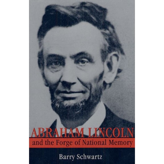 Pre-Owned Abraham Lincoln and the Forge of National Memory Paperback