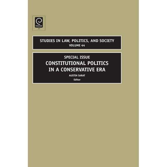 Studies in Law, Politics, and Society Constitutional Politics in a Conservative Era: Special Issue, Book 44, (Hardcover)