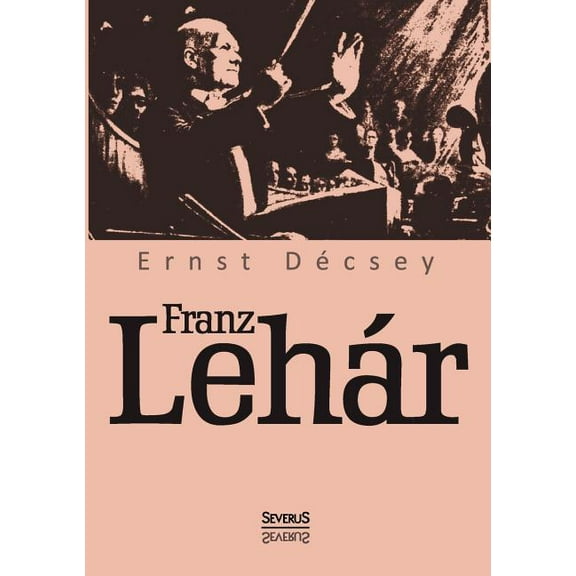 Franz Lehár (Paperback)