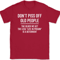 thumbnail image 5 of Don't Piss Off Old People T-Shirt Tee Funny Grandpa Grandma Gift Sarcastic Humor, 5 of 9