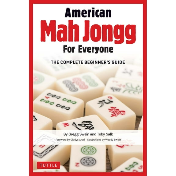 American Mah Jongg for Everyone: The Complete Beginner's Guide, (Hardcover)