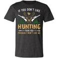 thumbnail image 2 of Don't Like Hunting Hunter T-Shirt, 2 of 3