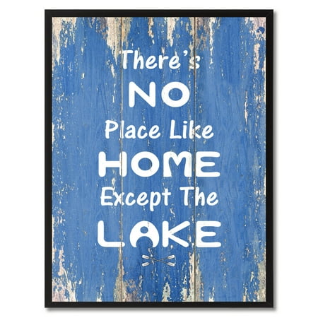 There's No Place Like Home Except The Lake Quote Saying Canvas Print Picture Frame Home Decor Wall Art Gift (Best Place To Develop Digital Photos)