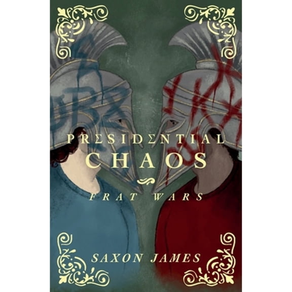 Pre-Owned Frat Wars: Presidential Chaos (Paperback) by Saxon James