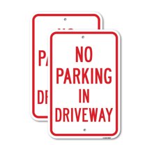 (2 Pack) No Parking In Driveway | 12" X 18" Heavy-Gauge Aluminum Sign | Rust Free Aluminum, Weather Resistant, Waterproof, Fade Resistant, 2 Pre-drilled Holes