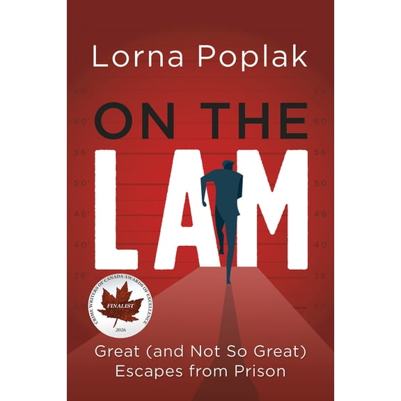 On the Lam: Great (and Not So Great) Escapes from Prison, (Paperback)