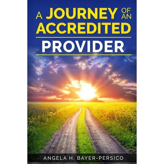 The Journey of an Accredited Provider, (Paperback)