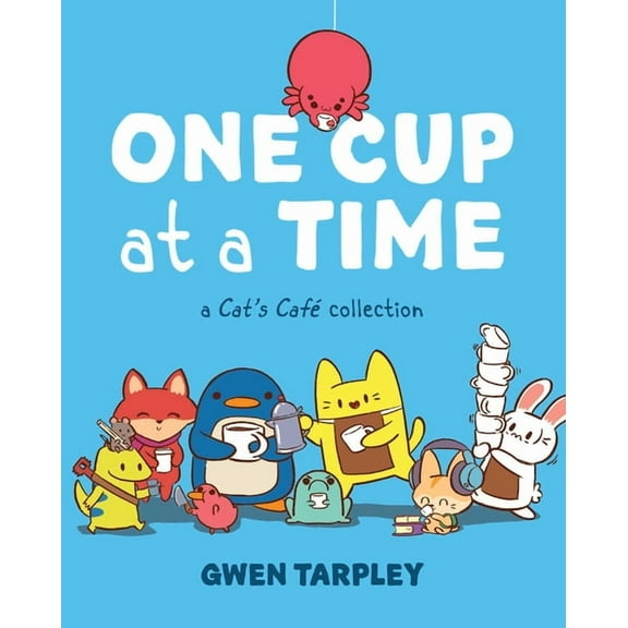 One Cup at a Time: A Cat's CafÃ© Collection, (Paperback)