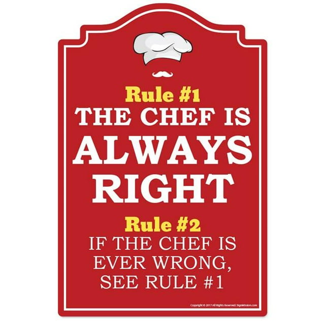 SignMission P-812 Chef A Toujours Raison 12 x 8 Po. Chef A Toujours Raison Panneau de Nouveauté