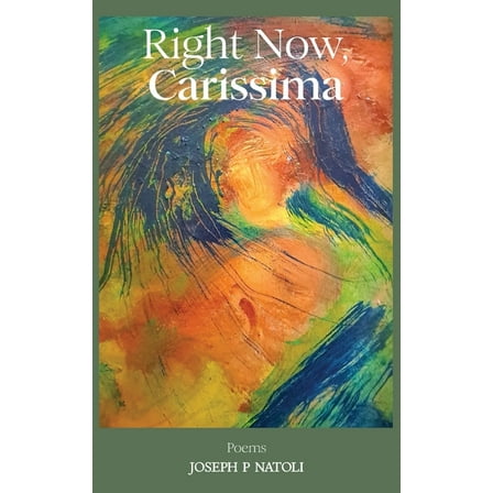 Right Now, Carissima, (Paperback)