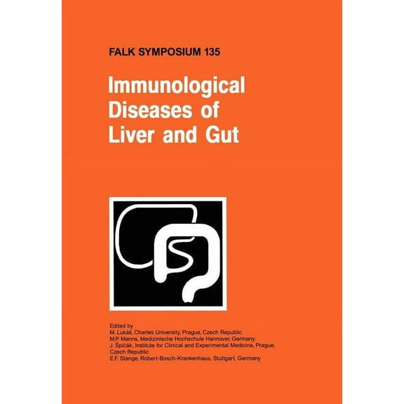 Falk Symposium Immunological Diseases of Liver and Gut, Book 135, (Hardcover)