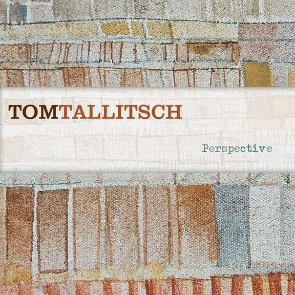Tom Tallitsch - Perspective - Music & Performance - CD
