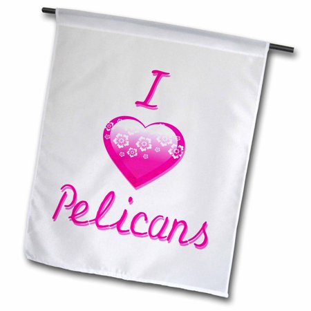 Pretty Pink Flowery I Love Pelicans 18 x 27 inch Garden Flag fl-121713-2