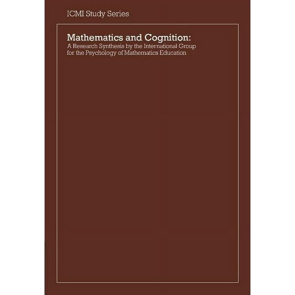 ICMI Studies Mathematics and Cognition: A Research Synthesis by the International Group for the Psychology of Mathematics Education, (Paperback)