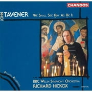 TAVENER: WE SHALL SEE HIM AS HE IS
