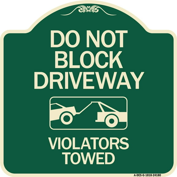 SignMission Designer Series Sign - Do Not Block Driveway - Violators Towed (With Graphic) | Green & Tan 18" X 18" Heavy-Gauge Aluminum Architectural Sign | Made in the USA