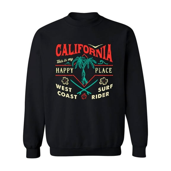 California My Happy Place Sweatshirt Men -Image by Shutterstock, Male 5X-Large