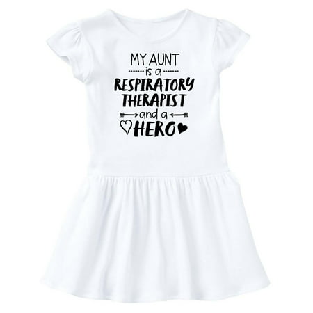 

Inktastic My Aunt is a Respiratory Therapist and a Hero Gift Baby Girl Dress