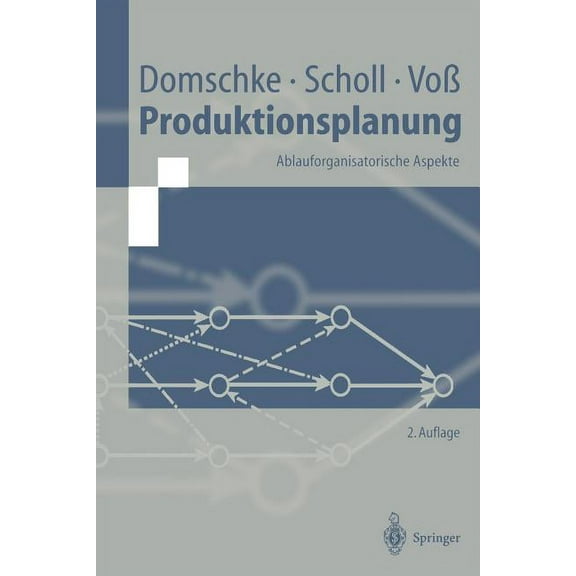 Springer-Lehrbuch Produktionsplanung: Ablauforganisatorische Aspekte, (Paperback)
