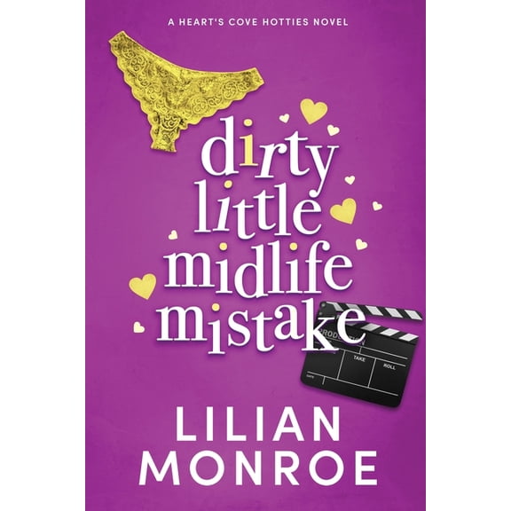 Heart's Cove Hotties Dirty Little Midlife Mistake: A later-in-life romance, Book 3, (Paperback)
