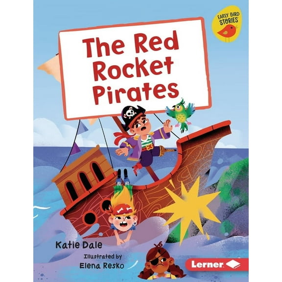 Early Bird Readers -- Yellow (Early Bird The Red Rocket Pirates, (Hardcover)