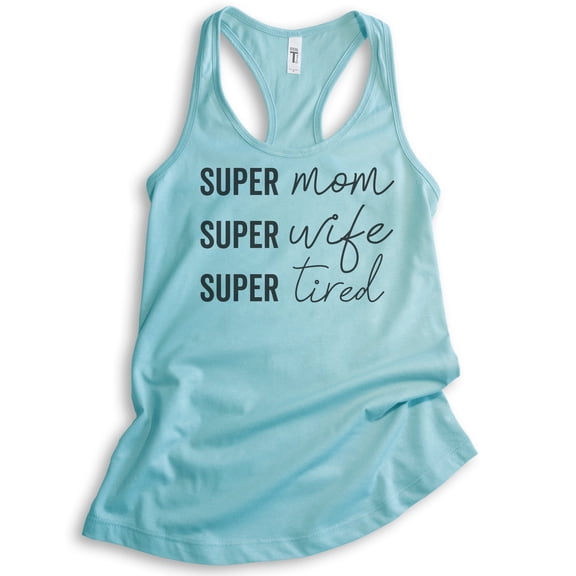 Super Mom Super Wife Super Tired Tank Top, Ladies Racerback Tank Top, Sassy Mom Tank, Funny Mom Tired Tank, Cancun, XX-Large