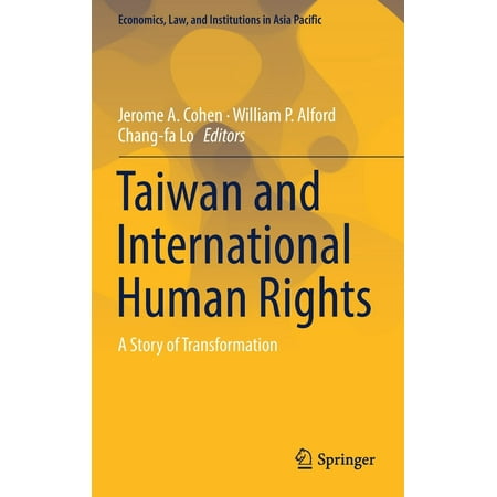 Taiwan and International Human Rights : A Story of (Best Law And Economics Programs)