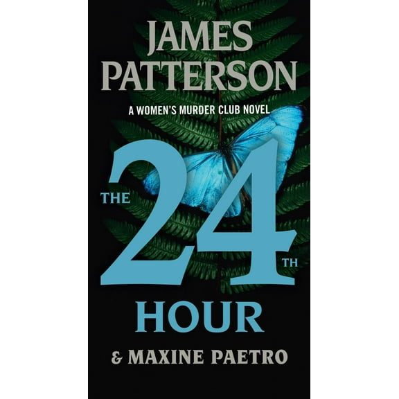 The 24th Hour: A Women's Murder Club Thriller (Paperback)