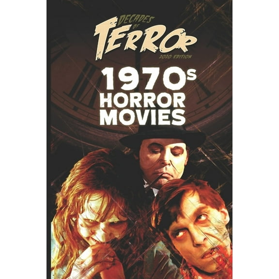 Decades of Terror 2020: 1970s Horror Movies (Paperback) by Steve Hutchison